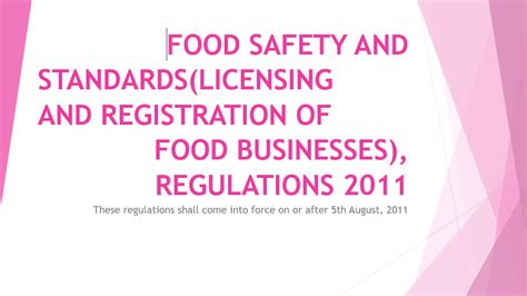 Licensing and Registration of Food Businesses Regulations ,2011 .